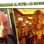 10 Expensive Things Owned By Billionaire Mohamed Al-Fayed