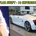 11 Beautiful Expensive Things Owned By Taylor Swift